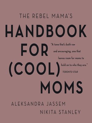 cover image of The Rebel Mama's Handbook for (Cool) Moms